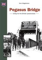 Couverture du livre « Pegasus bridge » de Yann Magdelaine aux éditions Orep