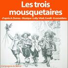 Couverture du livre « Les trois Mousquetaires » de Alexandre Dumas aux éditions La Compagnie Du Savoir