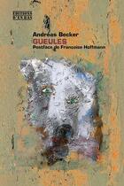 Couverture du livre « Gueules » de Andreas Becker aux éditions D'en Bas