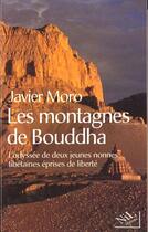 Couverture du livre « Les montagnes de bouddha l'odyssee de deux jeunes nonnes tibetaines eprises de liberte » de Javier Moro aux éditions Nil