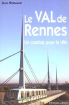 Couverture du livre « Val de rennes (le) - un combat pour la ville » de Normand Jean aux éditions Apogee
