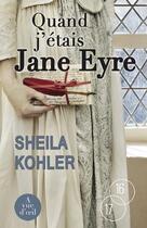 Couverture du livre « Quand j'étais Jane Eyre » de Sheila Kohler aux éditions A Vue D'oeil