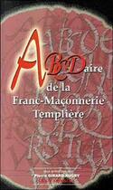 Couverture du livre « Abcdaire de la franc-maçonnerie templière » de  aux éditions Trois Spirales