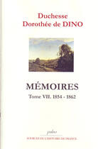 Couverture du livre « Mémoires t.7 (1854-1862) » de Dorothee De Dino aux éditions Paleo