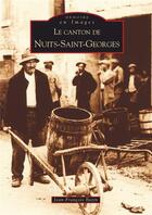 Couverture du livre « Le canton de Nuits-Saint-Georges » de Jean-Francois Bazin aux éditions Editions Sutton