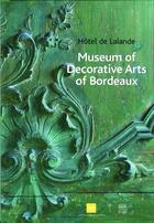 Couverture du livre « Musee des arts decoratifs de bordeaux » de De Boysson B aux éditions Somogy