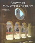 Couverture du livre « Abbayes et monasteres d'europe » de Schutz-B aux éditions Citadelles & Mazenod