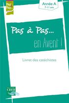 Couverture du livre « Pas a pas... en avent ! - annee a - livret des catechistes » de  aux éditions Crer-bayard