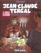 Couverture du livre « Jean-Claude Tergal t.8 ; l'amant lamentable » de Tronchet aux éditions Fluide Glacial