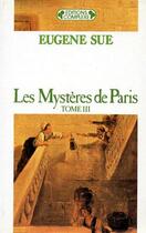 Couverture du livre « Les mystères de Paris t.3 » de Eugene Sue aux éditions Complexe