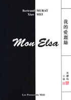 Couverture du livre « Mon elsa » de Et Mei Murat aux éditions Presses Du Midi