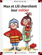 Couverture du livre « Max et Lili cherchent leur métier » de Serge Bloch et Dominique De Saint-Mars aux éditions Calligram