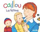 Couverture du livre « Caillou ; la tétine » de Christine L'Heureux aux éditions Les Éditions Chouette