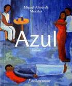 Couverture du livre « Azul » de Almeyda-Morales Migu aux éditions Instant Meme