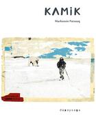 Couverture du livre « Kamik ; chasseur au harpon » de Markoosie Patsauq aux éditions Depaysage