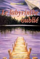 Couverture du livre « Adelphe et Emelyne Tome 1 : le labyrinthe oublié » de Muriel Pactat aux éditions Le Cygne D'o