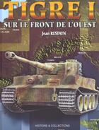 Couverture du livre « Tigre i sur le front de l'ouest » de Jean Restayn aux éditions Histoire Et Collections