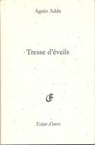 Couverture du livre « Tresse d'éveils » de Agnes Adda aux éditions Eclats D'encre