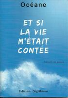 Couverture du livre « Et si la vie m'etait contee » de Celine Camus Marie aux éditions Neg Mawon
