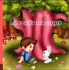 Couverture du livre « LA FORÊT MAGIQUE (nouvelle édition) » de Souhila aux éditions Les Contes De Souhila