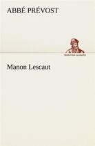 Couverture du livre « Manon lescaut » de Abbe Prevost aux éditions Tredition