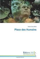 Couverture du livre « Place des humains » de Anne Marie Debien aux éditions Vie