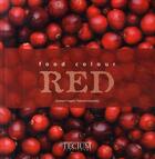 Couverture du livre « Food colour red » de Esposito et Cagna aux éditions Tectum