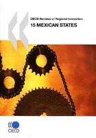 Couverture du livre « OECD reviews of regional innovation ; 15 Mexican states » de  aux éditions Ocde