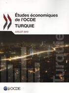 Couverture du livre « Études économiques de l'OCDE ; Turquie 2012 » de  aux éditions Ocde