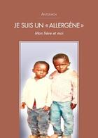 Couverture du livre « Je suis un allergène » de Antonych aux éditions Publishroom