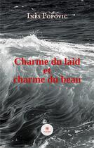 Couverture du livre « Charme du laid et charme du beau » de Ines Popovic aux éditions Le Lys Bleu