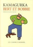 Couverture du livre « Bert et Bobbie » de Kamagurka aux éditions Cahiers Dessines