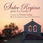 Couverture du livre « Salve regina pour la garde - cd » de Laissy Vincent aux éditions Jade