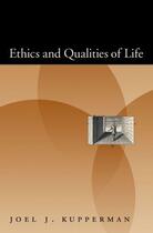 Couverture du livre « Ethics and Qualities of Life » de Kupperman Joel J aux éditions Oxford University Press Usa