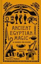 Couverture du livre « Ancient egyptian magic a hands-on guide » de Riggs Christina aux éditions Thames & Hudson