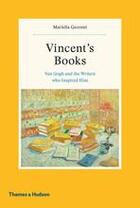 Couverture du livre « Vincent's books van gogh and the writers who inspired him » de Guzzoni Mariella aux éditions Thames & Hudson