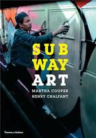 Couverture du livre « Subway art » de Martha Cooper et Henry Chalfant aux éditions Thames & Hudson