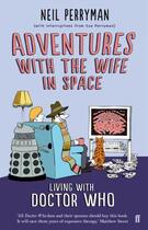 Couverture du livre « Adventures with the Wife in Space » de Perryman Neil aux éditions Faber And Faber Digital