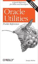 Couverture du livre « Oracle utilities pocket reference » de Mishra aux éditions O Reilly