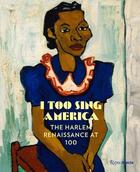 Couverture du livre « I too sing America ; the Harlem renaissance at 100 » de  aux éditions Rizzoli