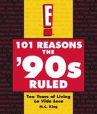 Couverture du livre « 101 Reasons the '90s Ruled » de King M. C. aux éditions Pocket Books