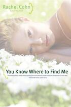 Couverture du livre « You Know Where to Find Me » de Rachel Cohn aux éditions Simon & Schuster Books For Young Readers