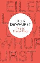 Couverture du livre « Trio in Three Flats (Detective Inspector Neil Carter) (Bello) » de Dewhurst Eileen aux éditions Pan Macmillan