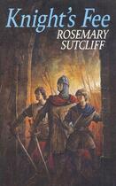 Couverture du livre « Knight's Fee » de Rosemary Sutcliff aux éditions Rhcb Digital