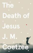 Couverture du livre « THE DEATH OF JESUS » de J.M. Coetzee aux éditions Random House Uk
