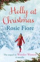 Couverture du livre « Holly at Christmas » de Fiore Rosie aux éditions Quercus Publishing Digital