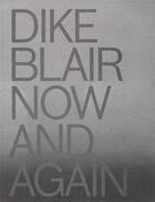 Couverture du livre « Dike blair: now & again » de Blair Dike aux éditions Dap Artbook