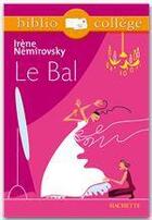 Couverture du livre « Le bal » de Irene Nemirovsky et Bertrand Louet aux éditions Hachette Education