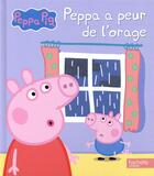 Couverture du livre « Peppa a peur de l'orage » de Neville Astley aux éditions Hachette Jeunesse