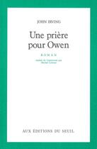 Couverture du livre « Une priere pour owen » de John Irving aux éditions Seuil